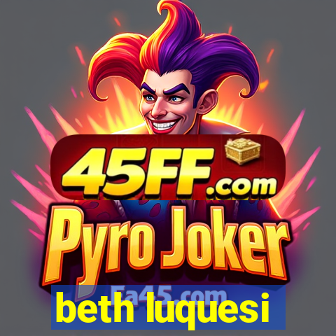 beth luquesi